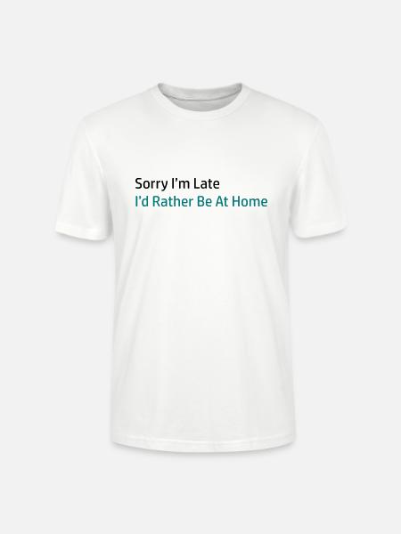 Sorry I'm Late - Stanley/Stella CRAFTER Unisex Organic T-Shirt - white