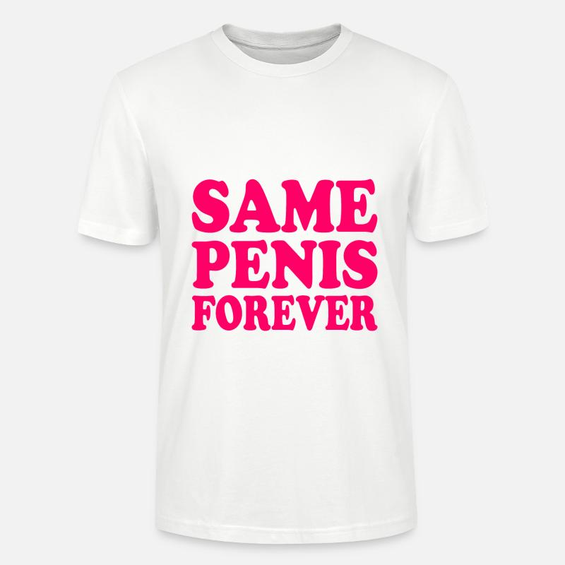 Same penis forever - Stanley/Stella Unisex Bio-T-Shirt CRAFTER - Weiß
