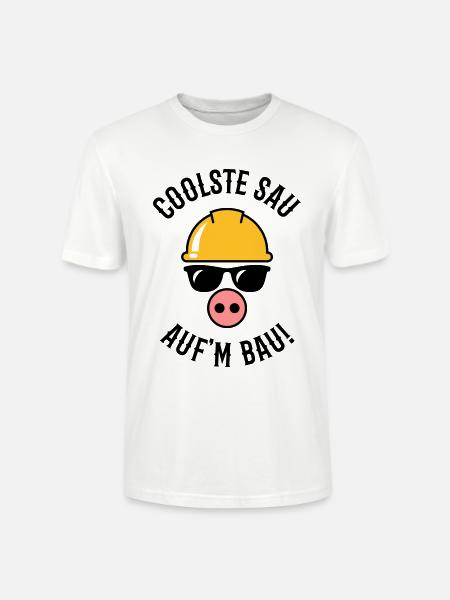 Coolste Sau Auf’m Bau! (Bauarbeiter / Handwerker) - Stanley/Stella Unisex Bio-T-Shirt CRAFTER - Weiß
