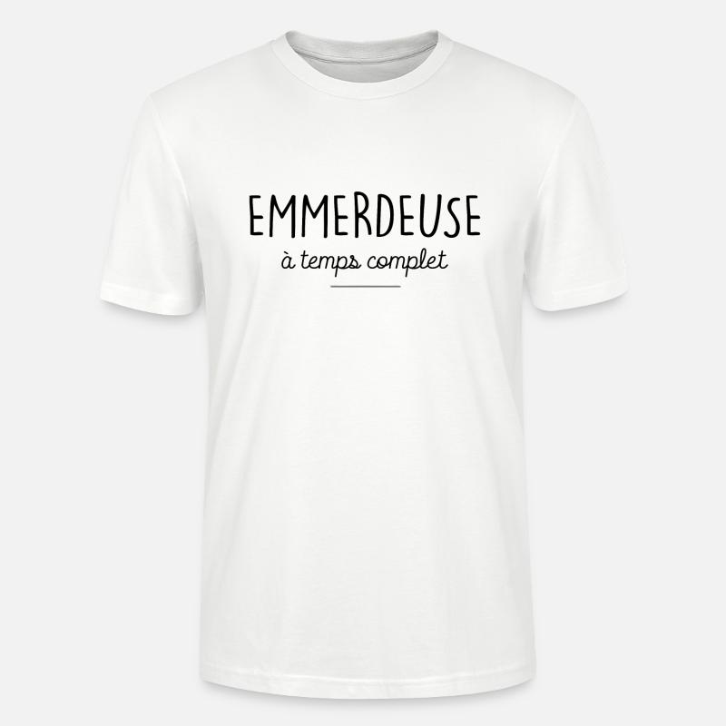 emmerdeuse a temps complet - T-shirt bio CRAFTER Stanley Stella Unisexe - blanc