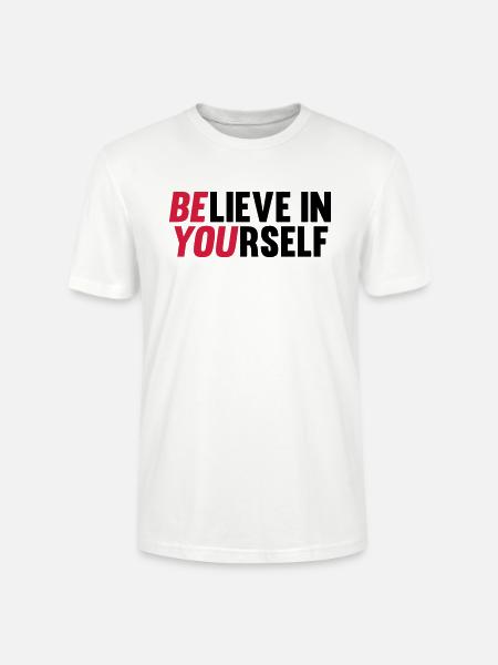 Believe in Yourself - Stanley/Stella CRAFTER Unisex Organic T-Shirt - white