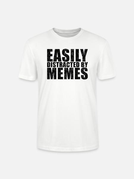 Meme funny saying - Stanley/Stella CRAFTER Unisex Organic T-Shirt - white