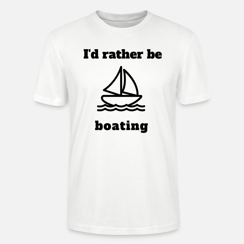 I'd rather be boating - Stanley/Stella Unisex Bio-T-Shirt CRAFTER - Weiß