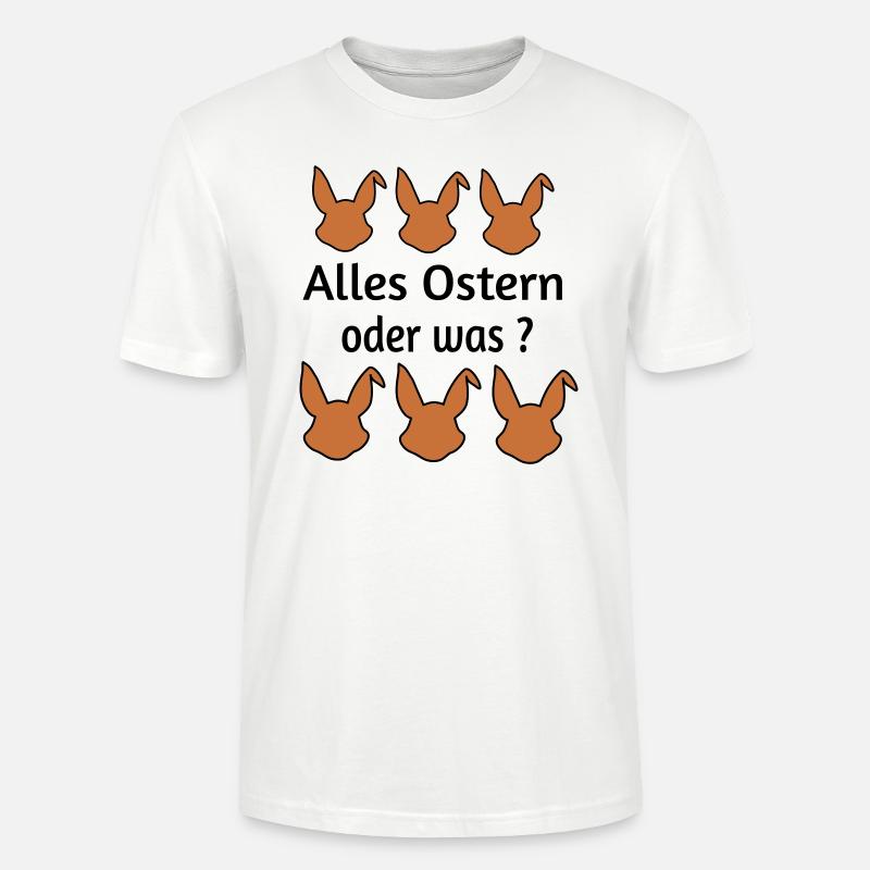Alles Ostern oder was - Stanley/Stella Unisex Bio-T-Shirt CRAFTER - Weiß