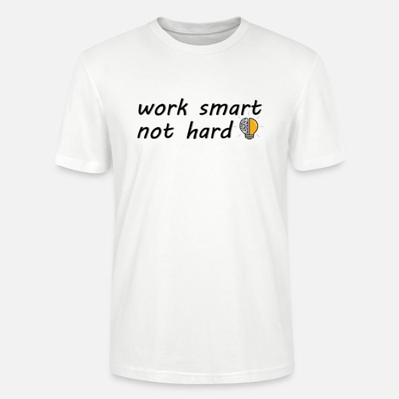 work smart not hard - Stanley/Stella Unisex Bio-T-Shirt CRAFTER - Weiß