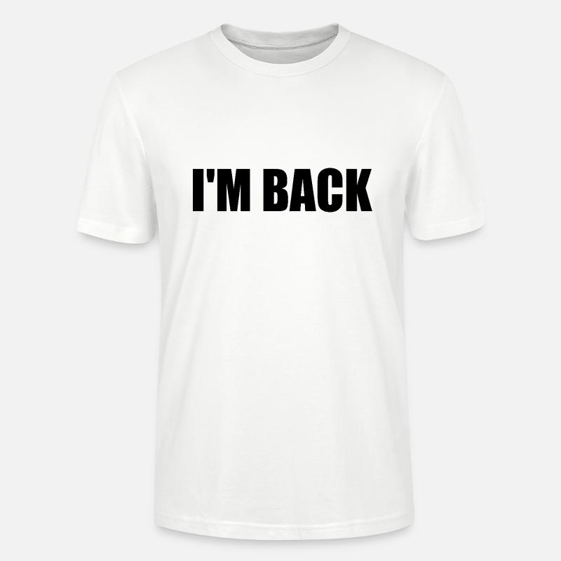 I'm back - Stanley/Stella Unisex Bio-T-Shirt CRAFTER - Weiß