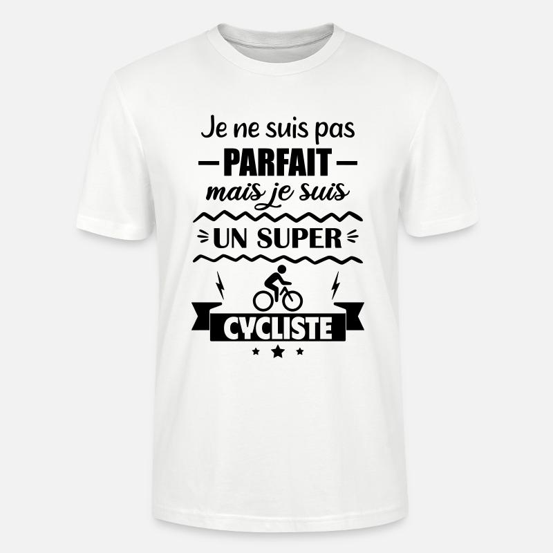 Pas parfait mais super cycliste Cyclisme Vélo - T-shirt bio CRAFTER Stanley Stella Unisexe - blanc