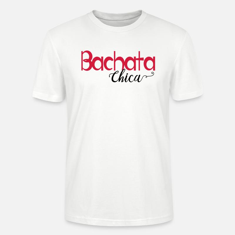 Bachata Chica - Dance Shirt - Stanley/Stella Unisex Bio-T-Shirt CRAFTER - Weiß