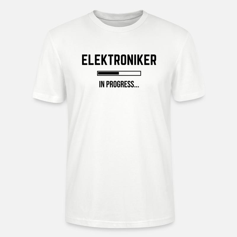 Electronics Technician In Progress - Stanley/Stella CRAFTER Unisex Organic T-Shirt - white