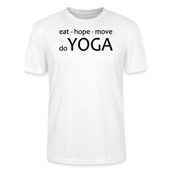 Yoga Shirt, Eat Hope do Yoga, Spirituelle Weisheit - Stanley/Stella Unisex Bio-T-Shirt CRAFTER - Weiß - Vorne - Alina (178cm) & Michal (187cm)