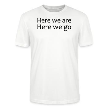 Yoga Motivation Shirt, Here We Are Here We Go - Stanley/Stella Unisex Bio-T-Shirt CRAFTER - Weiß - Vorne - Alina (178cm) & Michal (187cm)