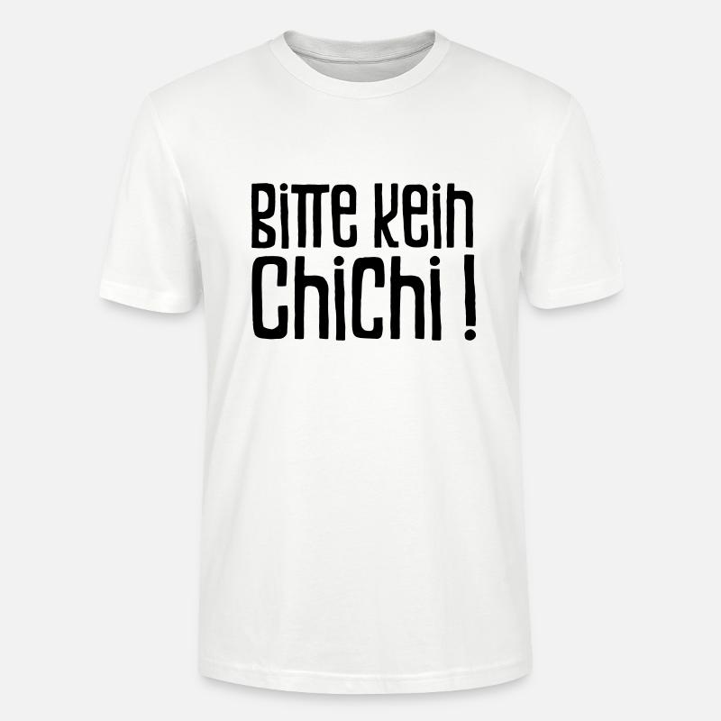 Bitte kein Chichi! - Stanley/Stella Unisex Bio-T-Shirt CRAFTER - Weiß