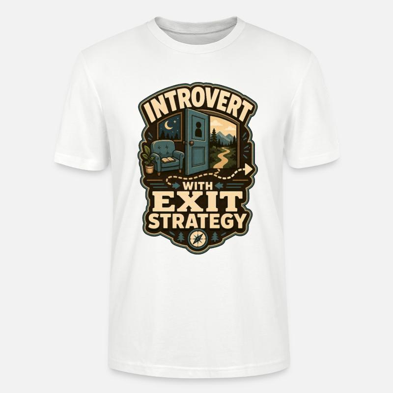 Introvert With Exit Strategy - Stanley/Stella Unisex Bio-T-Shirt CRAFTER - Weiß