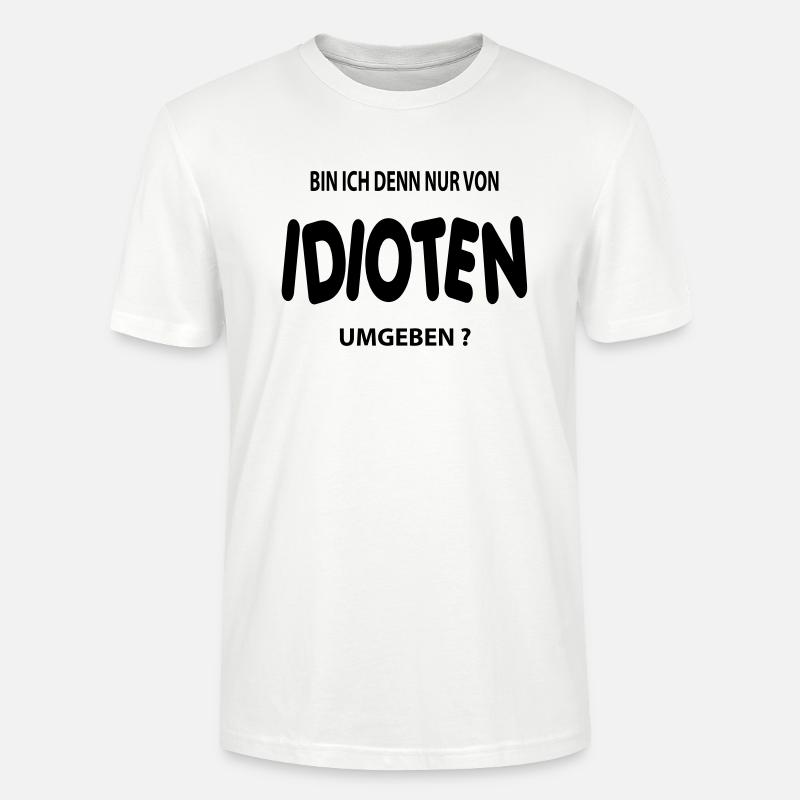idiot - T-shirt bio CRAFTER Stanley Stella Unisexe - blanc