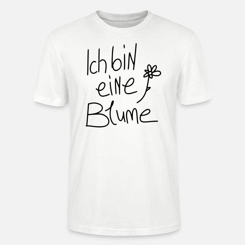 Ich bin eine Blume - Stanley/Stella Unisex Bio-T-Shirt CRAFTER - Weiß