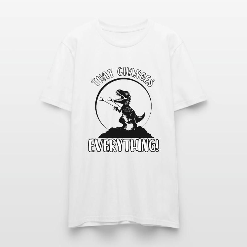 That changes everything Stanley/Stella CRAFTER Unisex Organic T-Shirt