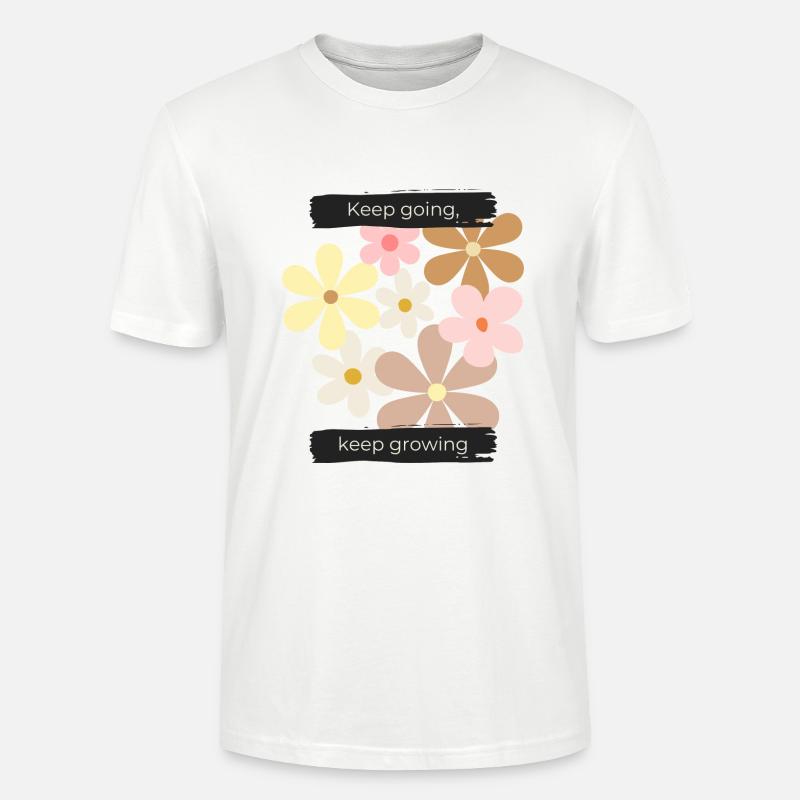 Keep going, keep growing - Stanley/Stella CRAFTER Unisex Organic T-Shirt - white