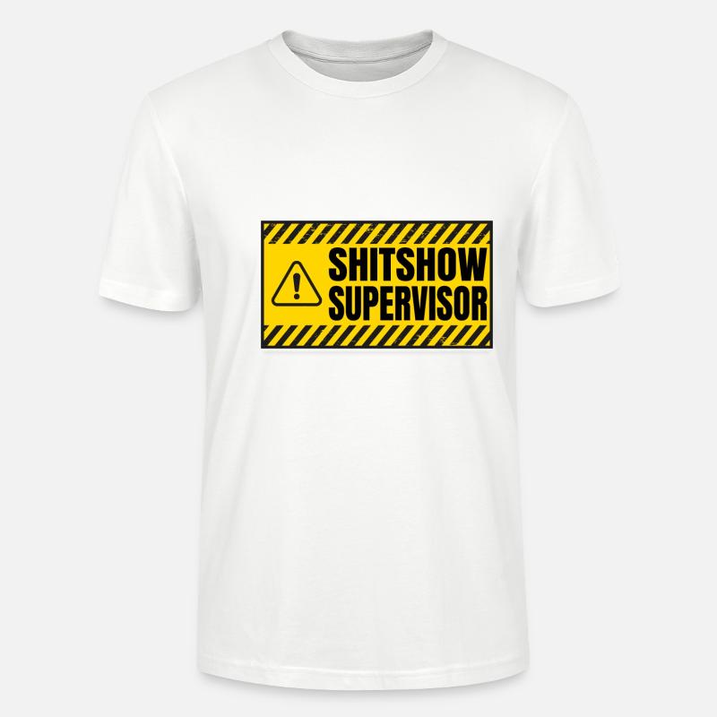 Shit Show Supervisor - Stanley/Stella Unisex Bio-T-Shirt CRAFTER - Weiß