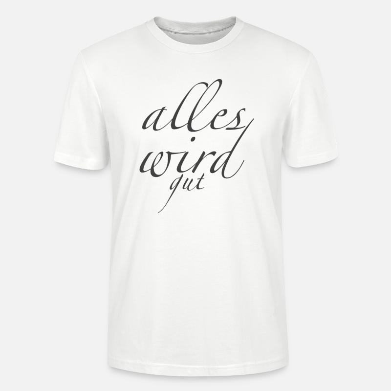 alles wird gut - Stanley/Stella Unisex Bio-T-Shirt CRAFTER - Weiß