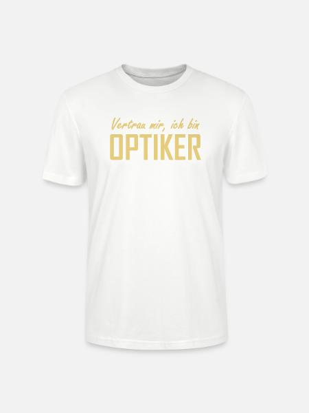 vertrau mir, ich bin optiker - Stanley/Stella Unisex Bio-T-Shirt CRAFTER - Weiß