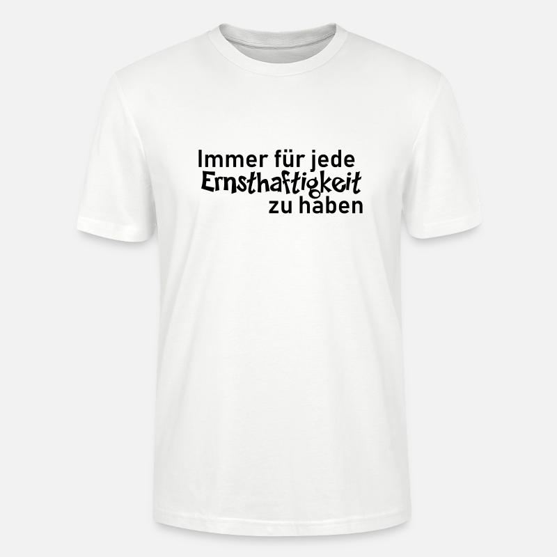 Ernsthaftigkeit - Stanley/Stella Unisex Bio-T-Shirt CRAFTER - Weiß