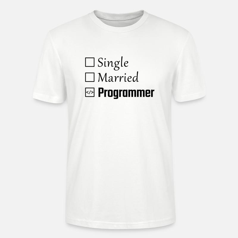 Single, Married, Programmer - Stanley/Stella CRAFTER Unisex Organic T-Shirt - white