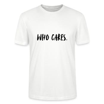 Who cares? -So what? Who cares? - Stanley/Stella CRAFTER Unisex Organic T-Shirt - white - Front - Alina (178cm) & Michal (187cm)