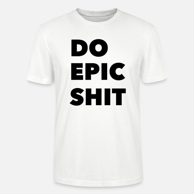 DO EPIC SHIT - Stanley/Stella Unisex Bio-T-Shirt CRAFTER - Weiß