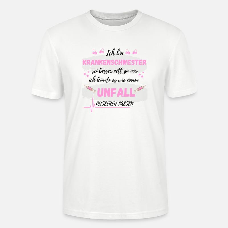 Ich bin Krankenschwester Unfall aussehen - Stanley/Stella Unisex Bio-T-Shirt CRAFTER - Weiß