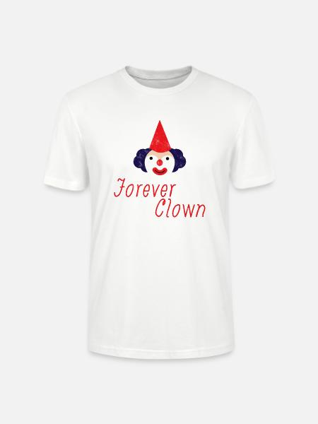 Clown: Forever Clown - Gift - Stanley/Stella CRAFTER Unisex Organic T-Shirt - white