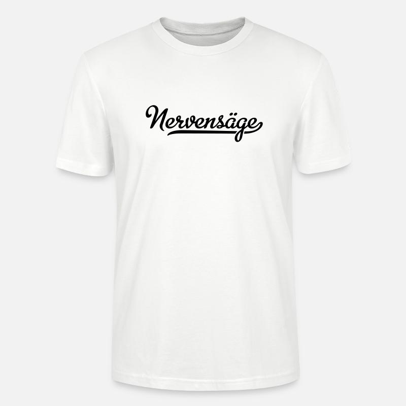Nervensäge - Stanley/Stella Unisex Bio-T-Shirt CRAFTER - Weiß
