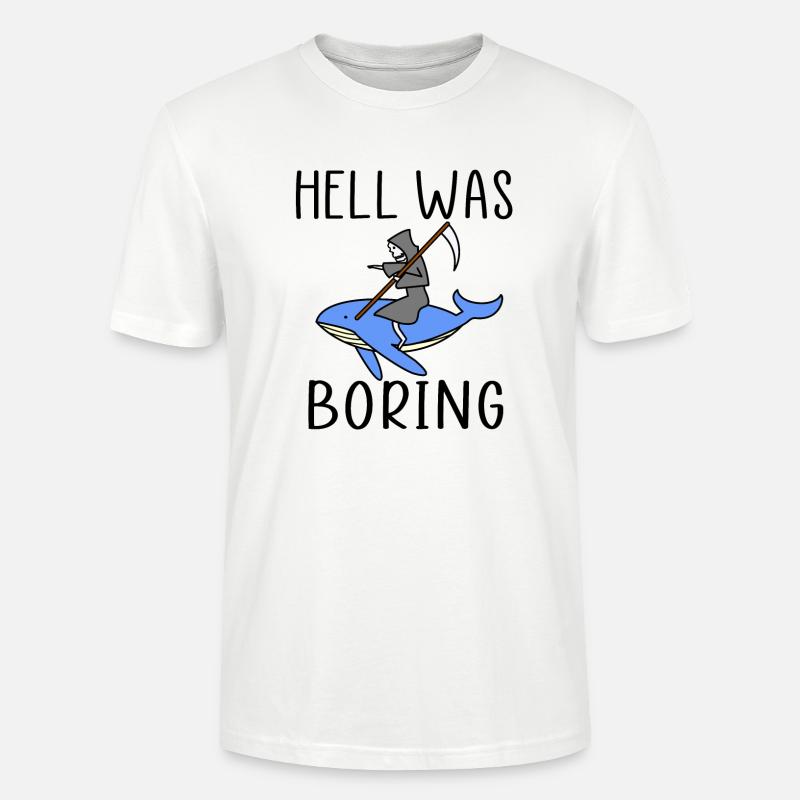 hell was boring - Stanley/Stella Unisex Bio-T-Shirt CRAFTER - Weiß