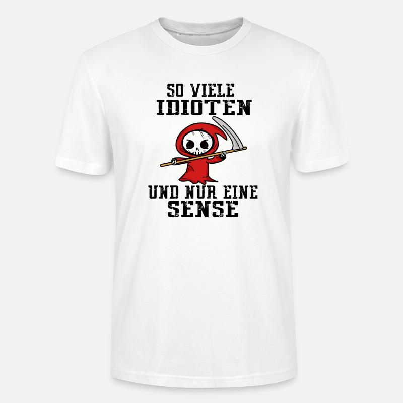 Sensenmann Sensenmann idiot idioten - Stanley/Stella Unisex Bio-T-Shirt CRAFTER - Weiß