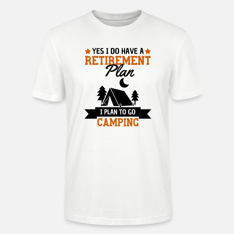 Camping Spruch Ruhestand Plan - Stanley/Stella Unisex Bio-T-Shirt CRAFTER - Weiß