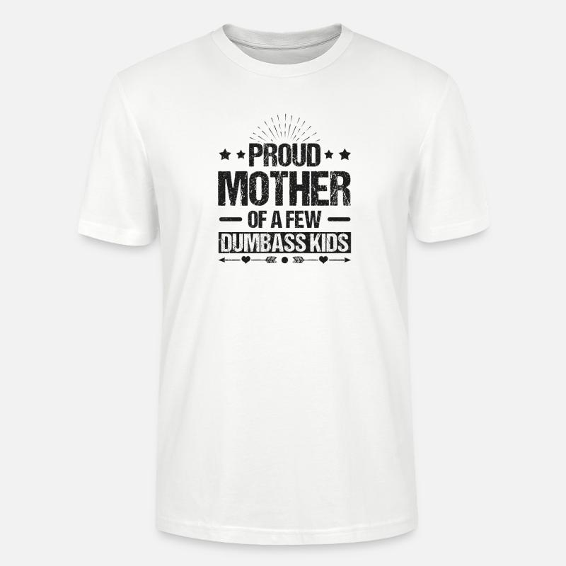 Stolze Mutter einiger Dumbass-Kinder - Stanley/Stella Unisex Bio-T-Shirt CRAFTER - Weiß