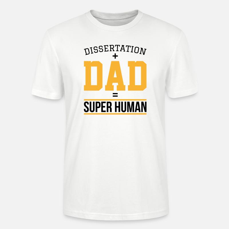 Dissertation dad Phd Student Cadeau - T-shirt bio CRAFTER Stanley Stella Unisexe - blanc