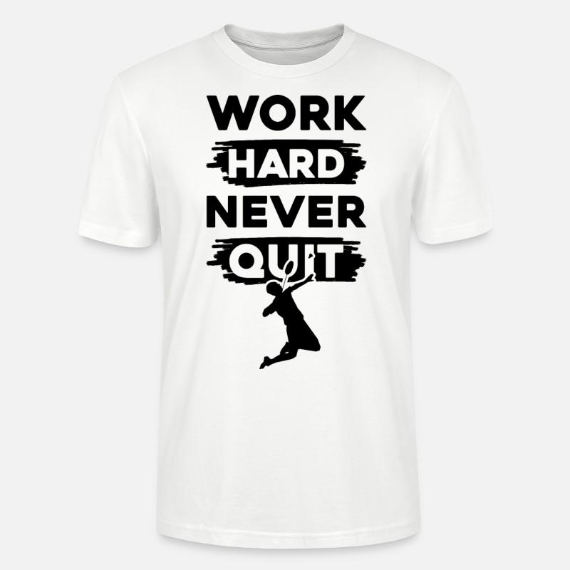 badminton work hard - Stanley/Stella Unisex Bio-T-Shirt CRAFTER - Weiß
