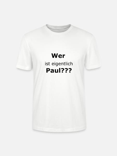 Who is Paul? - Stanley/Stella CRAFTER Unisex Organic T-Shirt - white