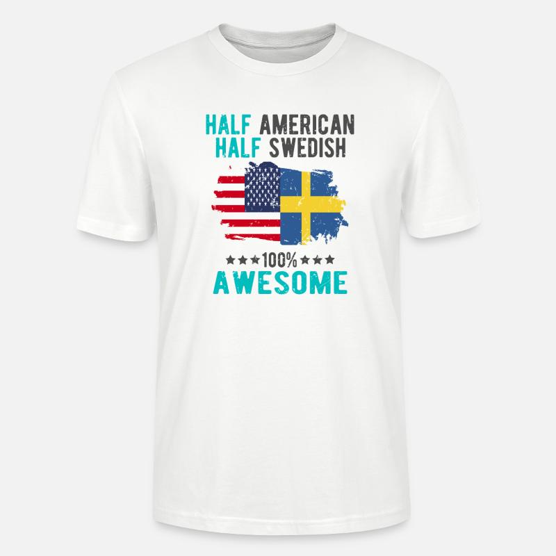 Half American Half Swedish - Stanley/Stella CRAFTER Unisex Organic T-Shirt - white