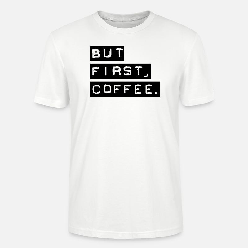 Mais premier café - T-shirt bio CRAFTER Stanley Stella Unisexe - blanc