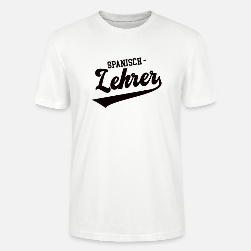 Spanisch Lehrer Schule Spanischlehrer Spanish - Stanley/Stella Unisex Bio-T-Shirt CRAFTER - Weiß
