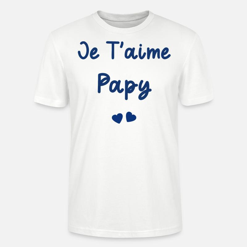 je t'aime Papy - T-shirt bio CRAFTER Stanley Stella Unisexe - blanc