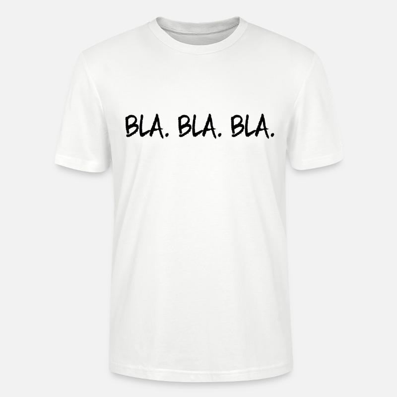 Bla Bla Bla - T-shirt bio CRAFTER Stanley Stella Unisexe - blanc