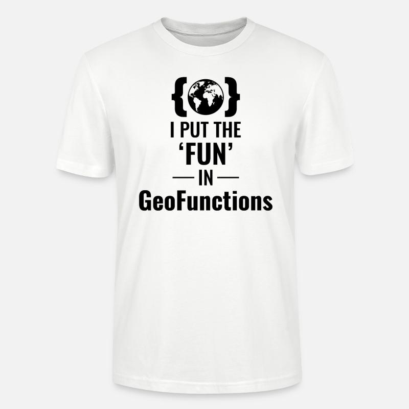 GeoFunctions GIS Programming Developer Fun - Stanley/Stella CRAFTER Unisex Organic T-Shirt - white