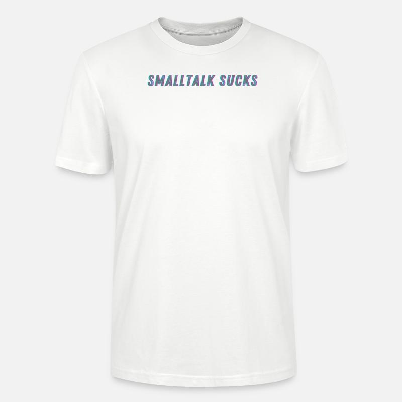 SMALLTALK SUCKS - Spread it! - Stanley/Stella Unisex Bio-T-Shirt CRAFTER - Weiß