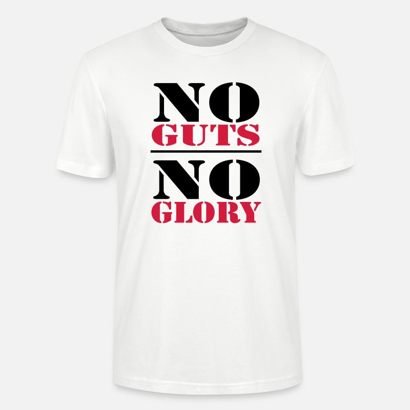 No Guts, no Glory - Stanley/Stella Unisex Bio-T-Shirt CRAFTER - Weiß