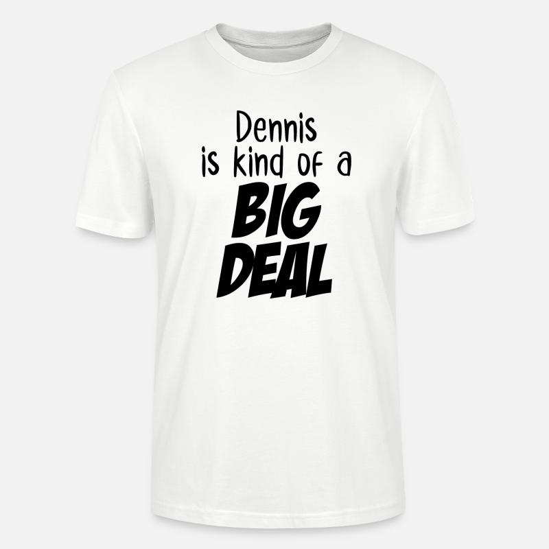 Dennis ist eine große Sache - Stanley/Stella Unisex Bio-T-Shirt CRAFTER - Weiß