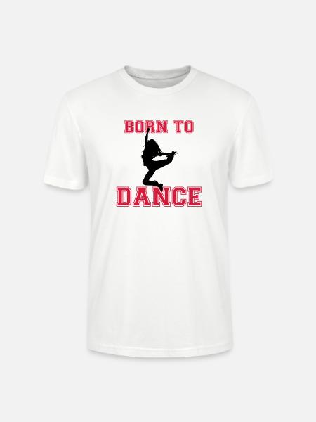 Born to dance - Stanley/Stella Unisex Bio-T-Shirt CRAFTER - Weiß