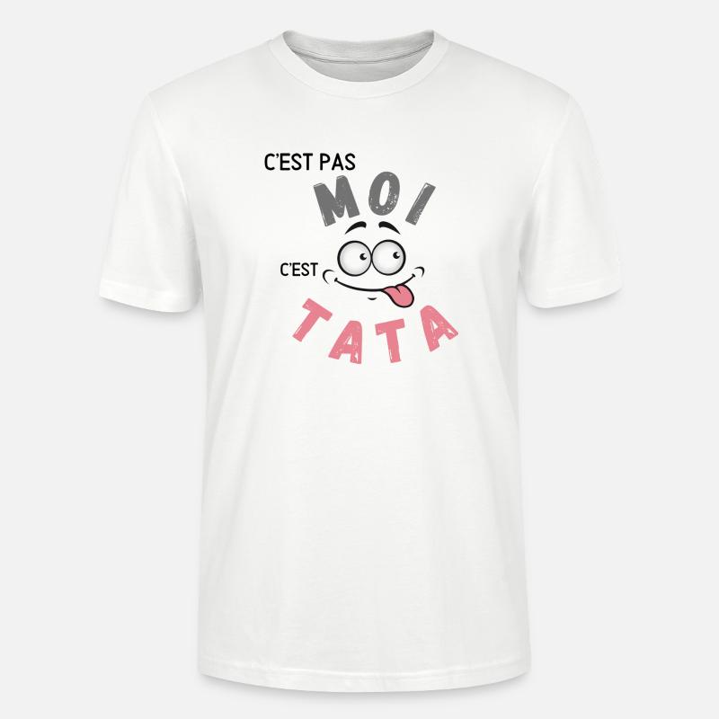 C’est pas moi c’est Tata - T-shirt bio CRAFTER Stanley Stella Unisexe - blanc