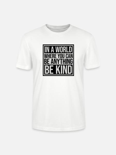you can be kind - Stanley/Stella CRAFTER Unisex Organic T-Shirt - white